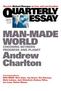 Quarterly Essay 44 Man-Made World