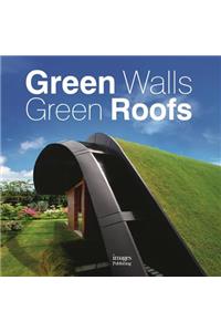 Green Walls Green Roofs: Designing Sustainable Architecture