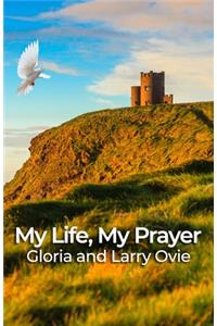 My Life, My Prayer