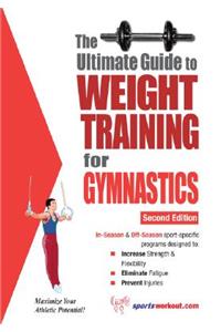 Ultimate Guide to Weight Training for Gymnastics