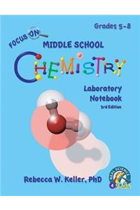 Focus On Middle School Chemistry Laboratory Notebook 3rd Edition