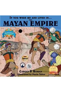 If You Were Me and Lived in... the Mayan Empire