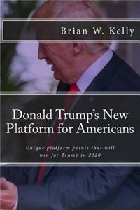 Donald Trump's New Platform for Americans