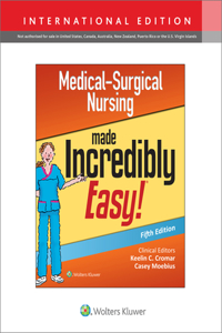 Medical-Surgical Nursing Made Incredibly Easy