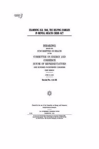 Examining H.R. 2646, the Helping Families in Mental Health Crisis ACT