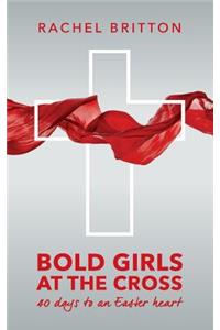 Bold Girls at the Cross