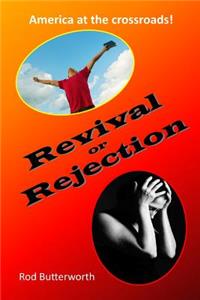 Revival or Rejection