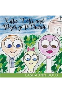 Lillie, Lolli, and Pops Go to Church