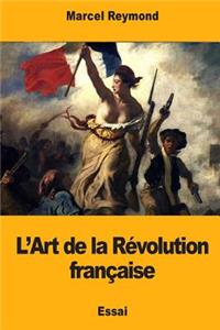 L'Art de la Révolution française