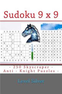 Sudoku 9 X 9 - 250 Skyscraper - Anti - Knight Puzzles - Level Silver