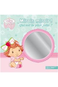 Miroir, Miroir ! Qui Est La Plus Jolie ?