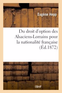 Du Droit d'Option Des Alsaciens-Lorrains Pour La Nationalité Française. Textes, Questions, Solutions