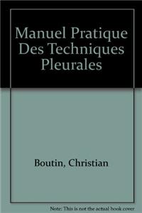 Manuel Pratique Des Techniques Pleurales