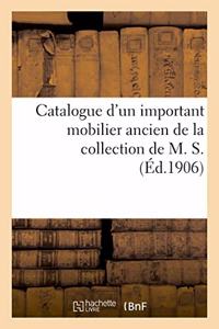 Catalogue d'Un Important Mobilier Ancien Comprenant Principalement de Nombreux Meubles