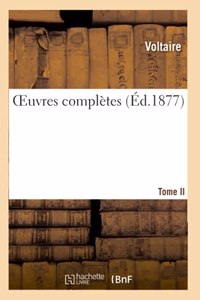 Oeuvres Complètes. Tome II