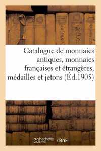 Catalogue de monnaies antiques, monnaies françaises et étrangères, médailles et jetons