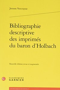 Bibliographie Descriptive Des Imprimes Du Baron d'Holbach