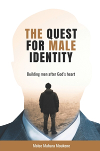 The Quest for Male Identity