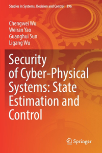 Security of Cyber-Physical Systems: State Estimation and Control