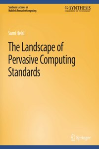 Landscape of Pervasive Computing Standards