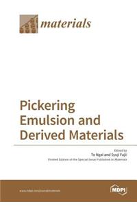 Pickering Emulsion and Derived Materials