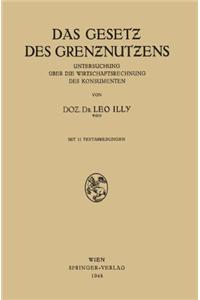 Das Gesetz Des Grenznutzens: Untersuchung A1/4ber Die Wirtschaftsrechnung Des Konsumenten