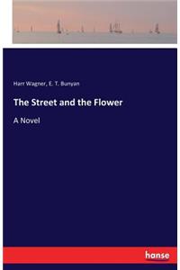 The Street and the Flower