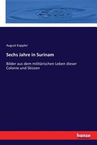 Sechs Jahre in Surinam
