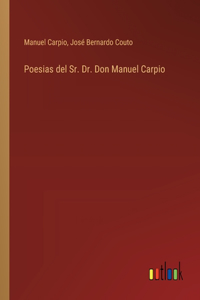 Poesias del Sr. Dr. Don Manuel Carpio