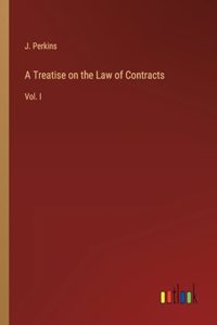 A Treatise on the Law of Contracts