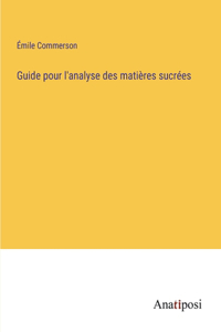 Guide pour l'analyse des matières sucrées