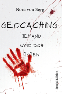 Geocaching Jemand wird dich töten