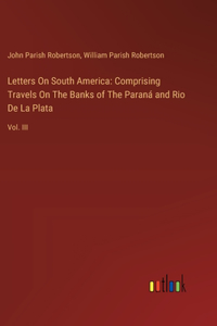 Letters On South America