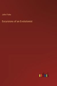 Excursions of an Evolutionist