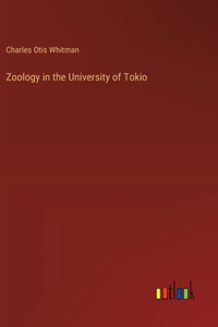 Zoology in the University of Tokio