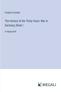 The History of the Thirty Years' War in Germany; Book I