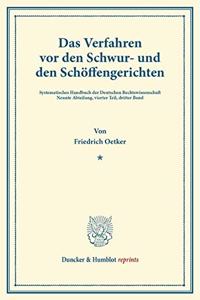 Das Verfahren VOR Den Schwur- Und Den Schoffengerichten