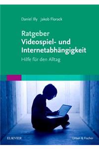 Ratgeber Videospiel- Und Internetabhängigkeit