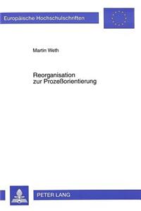 Reorganisation zur Prozeorientierung