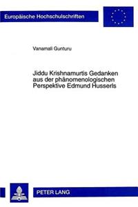 Jiddu Krishnamurtis Gedanken Aus Der Phaenomenologischen Perspektive Edmund Husserls