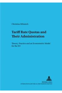 Tariff Rate Quotas and Their Administration