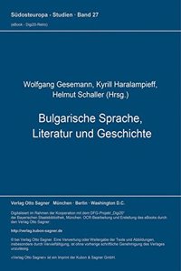 Bulgarische Sprache, Literatur und Geschichte (= Bulgarische Sammlung, Bd. 1)