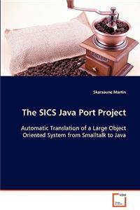 SICS Java Port Project Automatic Translation of a Large Object Oriented System from Smalltalk to Java