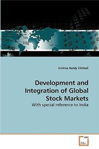 Development and Integration of Global Stock Markets