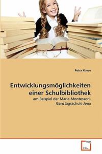 Entwicklungsmöglichkeiten einer Schulbibliothek