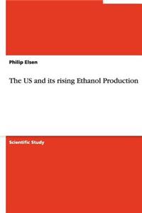 The Us and Its Rising Ethanol Production