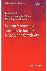 Modern Mathematical Tools and Techniques in Capturing Complexity