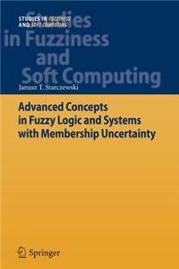 Advanced Concepts in Fuzzy Logic and Systems with Membership Uncertainty