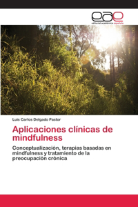 Aplicaciones clínicas de mindfulness