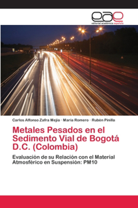 Metales Pesados en el Sedimento Vial de Bogotá D.C. (Colombia)